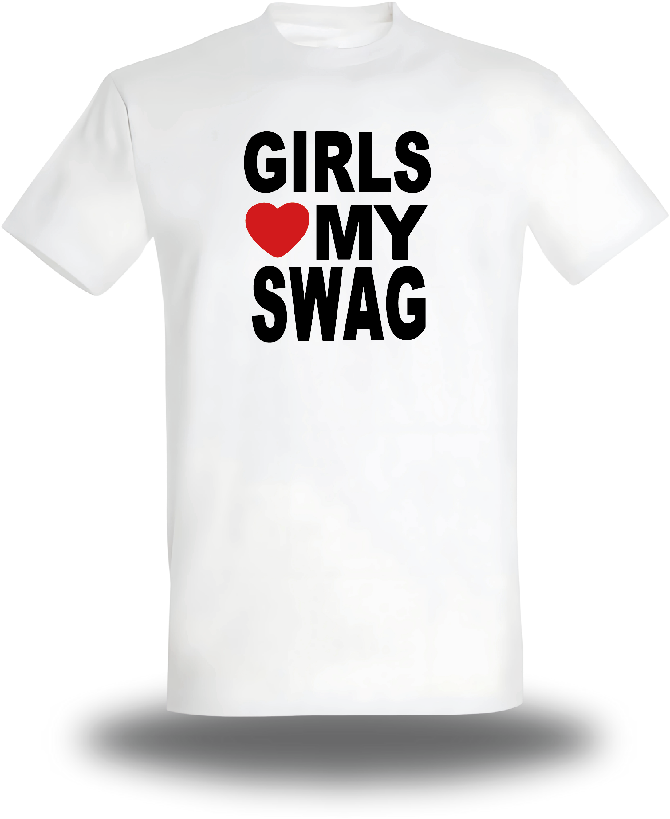 T-Shirt Girls Love My Swag